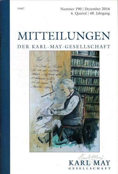 Mitteilungen der Karl-May-Gesellschaft (KMG). Nummer 190, Dezember 2016. 48. Jahrgang
