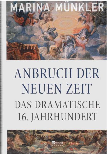 Anbruch der neuen Zeit : das dramatische 16. Jahrhundert.