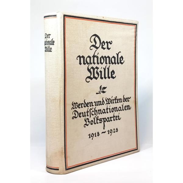 Der nationale Wille : Werden und Wirken der Deutschnationalen Volkspartei 1918-1928.
