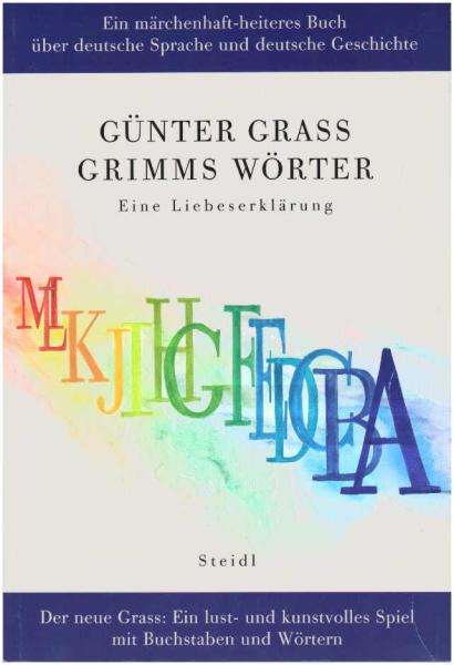 Grimms Wörter : eine Liebeserklärung.