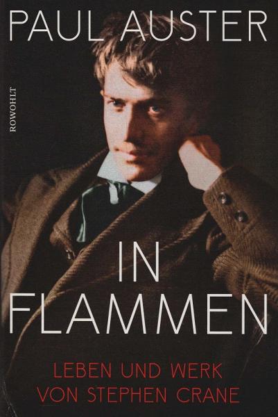 In Flammen : Leben und Werk von Stephen Crane.