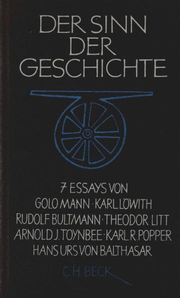Der Sinn der Geschichte : 7 Essays von Golo Mann [u.a.] Vortragsreihe.