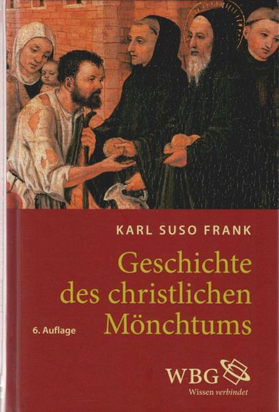 Geschichte des christlichen Mönchtums.