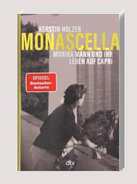 Monascella : Monika Mann und ihr Leben auf Capri.
