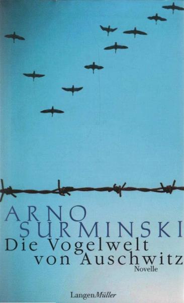 Die Vogelwelt von Auschwitz : eine Novelle.