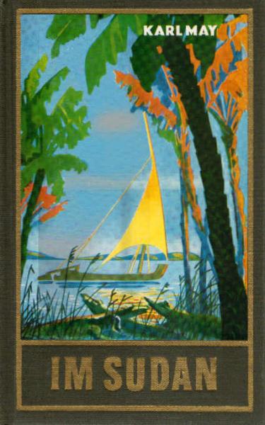 May, Karl: Karl May's gesammelte Werke; Teil: Bd. 18., Im Lande des Mahdi. - Bd. 3. Im Sudan : Reiseerzählung.