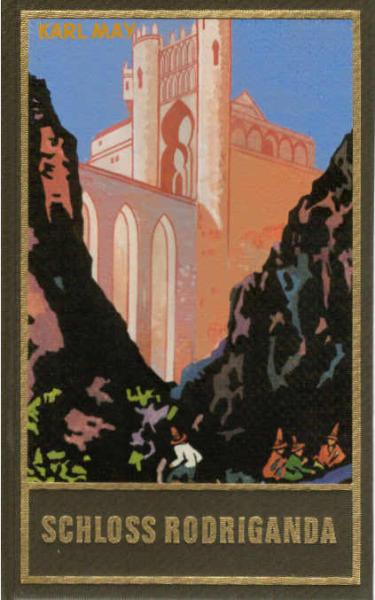 Schloß Rodriganda, Band 51 der Gesammelten Werke: Roman Band 51 der Gesammelten Werke (Karl Mays Gesammelte Werke)