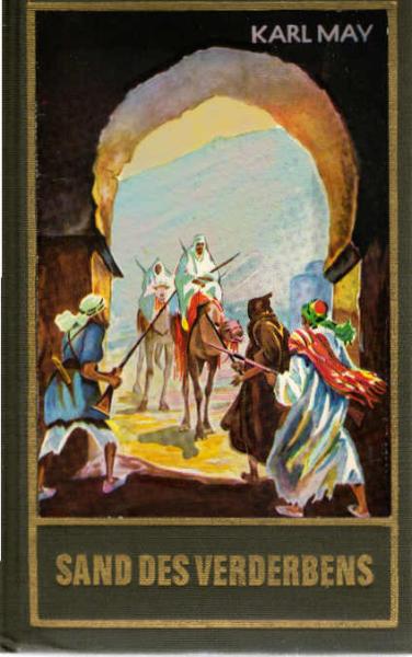 Sand des Verderbens, Band 10 der Gesammelten Werke (Karl Mays Gesammelte Werke): Reiseerzählung Band 10 der Gesammelten Werke