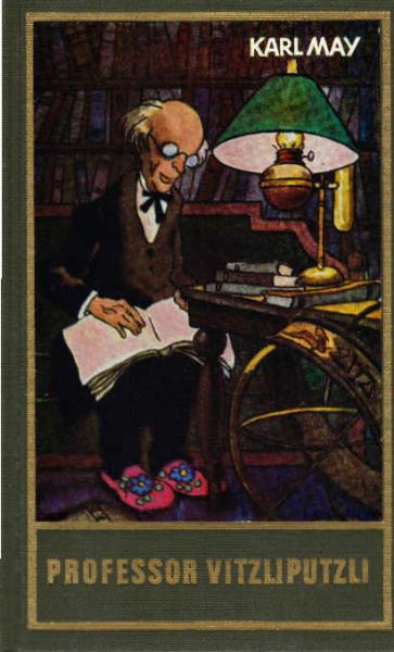 May, Karl: Karl May's gesammelte Werke; Teil: Bd. 47., Professor Vitzliputzli und andere Erzählungen.