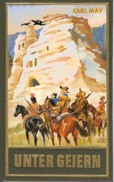 May, Karl: Karl May's gesammelte Werke; Teil: Bd. 35., Unter Geiern : Erzählungen aus dem wilden Westen