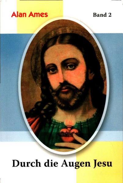 Durch die Augen Jesu. Band 2