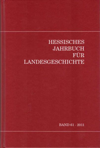 Hessisches Jahrbuch für Landesgeschichte 61. Band (2011).