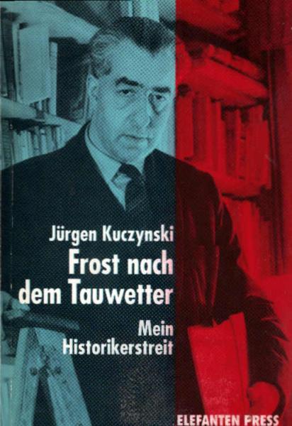 Frost nach dem Tauwetter : mein Historikerstreit.