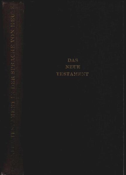 Das Neue Testament in der Sprache von heute.