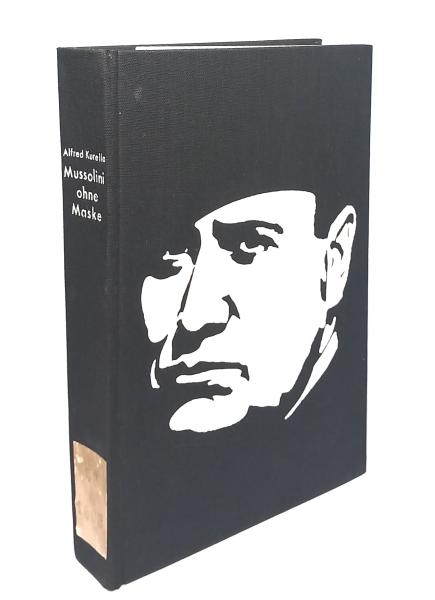 Mussolini ohne Maske : der 1. rote Reporter bereist Italien.