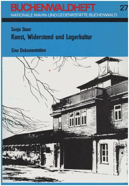 Kunst, Widerstand und Lagerkultur. Eine Dokumentation. Buchenwaldheft 27.