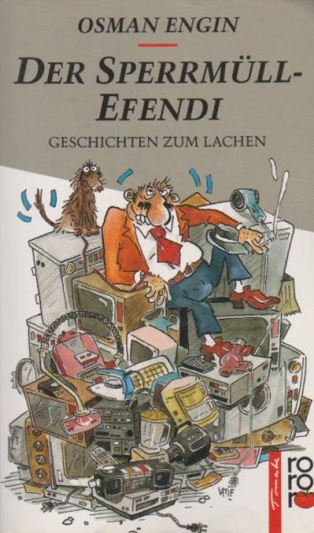 Der Sperrmüll-Efendi : Geschichten zum Lachen.