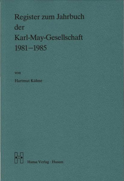 Register zum Jahrbuch der Karl-May-Gesellschaft 1981-1985