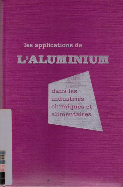 Les applications de l'aluminium dans les industries chimiques et alimentaires