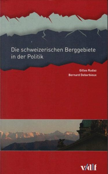 Die Schweizer Berggebiete in der Politik.