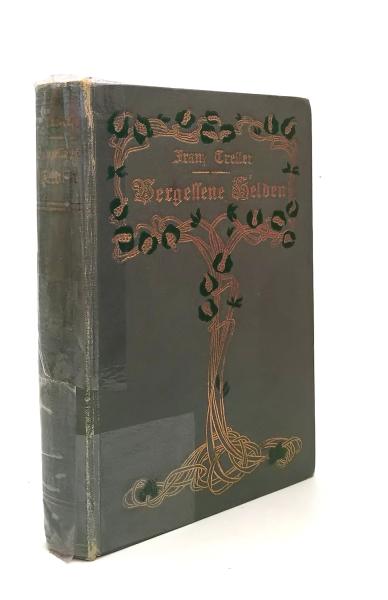 Vergessene Helden. Eine Erzählung aus dem nordamerikanischen Unabhängigkeitskriege