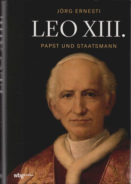 Leo XIII. : Papst und Staatsmann.