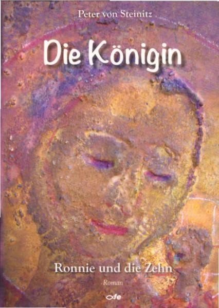 Die Königin : Ronnie und die Zehn : Roman.