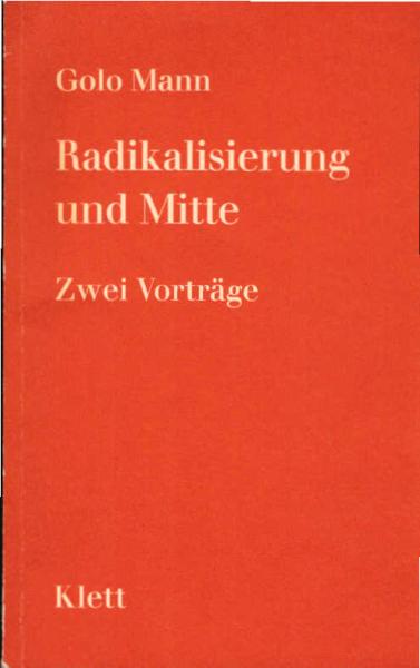 Radikalisierung und Mitte : 2 Vorträge.