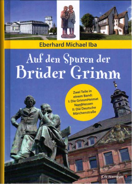 Auf den Spuren der Brüder Grimm : zwei Teile in einem Band.