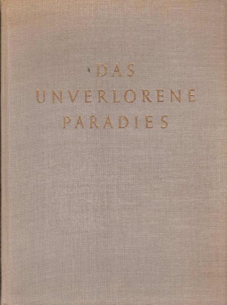 Das unverlorene Paradies : Dichtungen von Demut, Tod und Ewigkeit zu neun Steinzeichnungen von Ernst Barlach