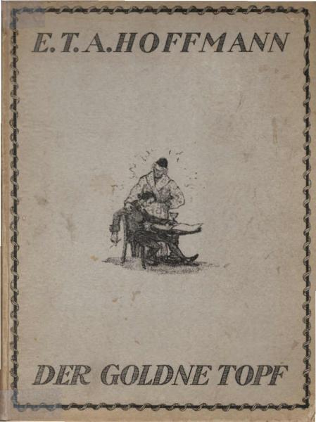 Der goldene Topf : ein Märchen aus d. neuen Zeit.