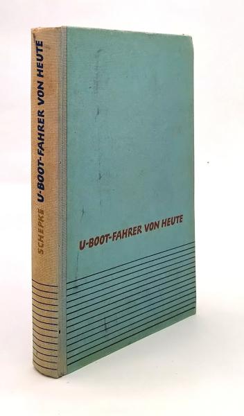 U-Boot-Fahrer von heute : Mit 12 farb. Zeichngn d. Verf.