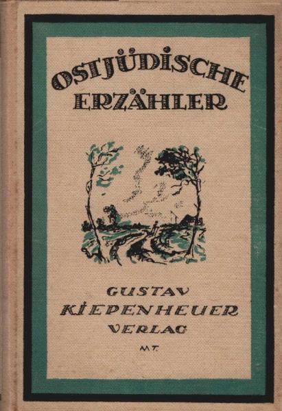 Ostjüdische Erzähler: J. L. Perez, Scholem-Alejchem, Scholem Asch.