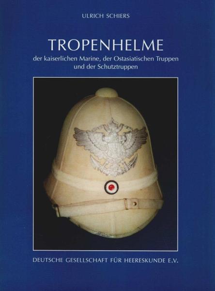Die Tropenhelme der kaiserlichen Marine, der ostasiatischen Truppen und der Schutztruppen.