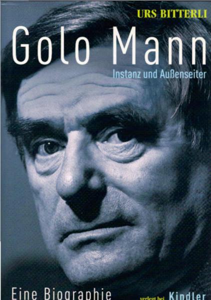 Golo Mann - Instanz und Außenseiter : eine Biographie.