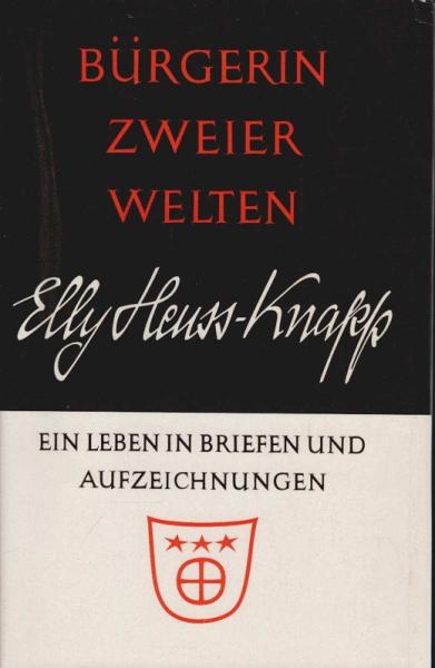 Bürgerin zweier Welten : Ein Leben in Briefen u. Aufzeichngn.