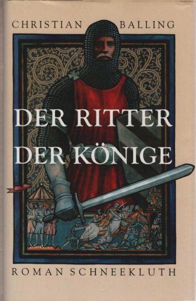 Der Ritter der Könige : Roman.
