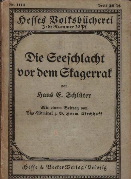 Die Seeschlacht vor dem Skagerrak : Nach amtl. Mitteilungen, Berichten von Augenzeugen u. andern Meldungen.