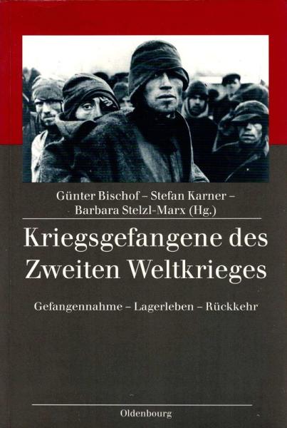 Kriegsgefangene des Zweiten Weltkrieges. Gefangennahme, Lagerleben, Rückkehr. (= Zehn Jahre Ludwig-Boltzmann-Institut für Kriegsfolgen-Forschung).
