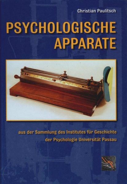 Psychologische Apparate aus der Sammlung des Institutes für Geschichte der Psychologie, Universität Passau; Teil: [1.].
