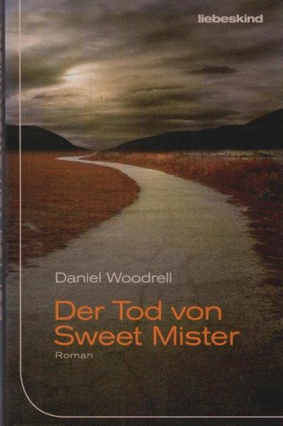 Der Tod von Sweet Mister : Roman.
