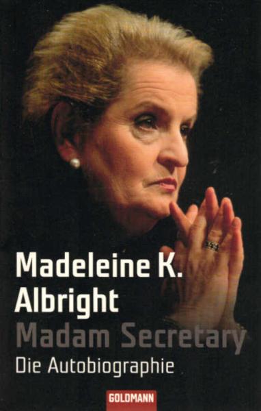 Madam Secretary : die Autobiographie.