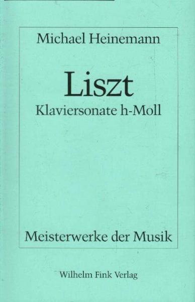 Franz Liszt, Klaviersonate h-Moll.
