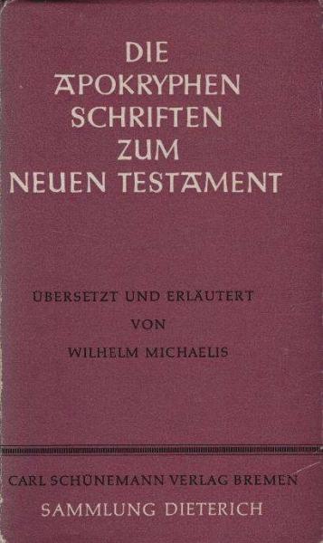 Die apokryphen Schriften zum Neuen Testament.