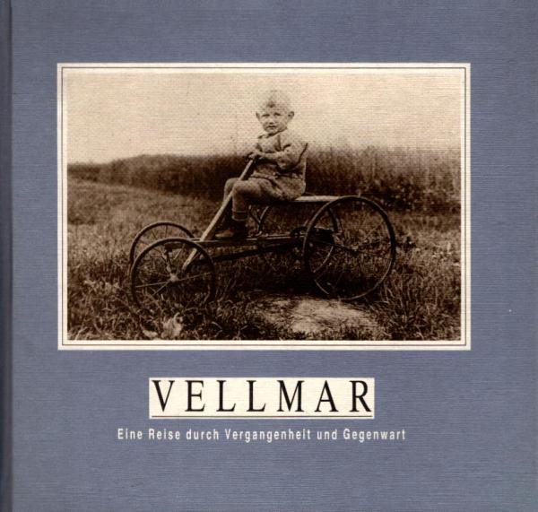 Vellmar. Eine Reise durch Vergangenheit und Gegenwart