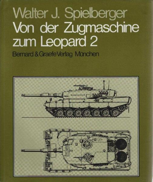 Von der Zugmaschine zum Leopard 2 [zwei] : Geschichte d. Wehrtechnik bei Krauss-Maffei.