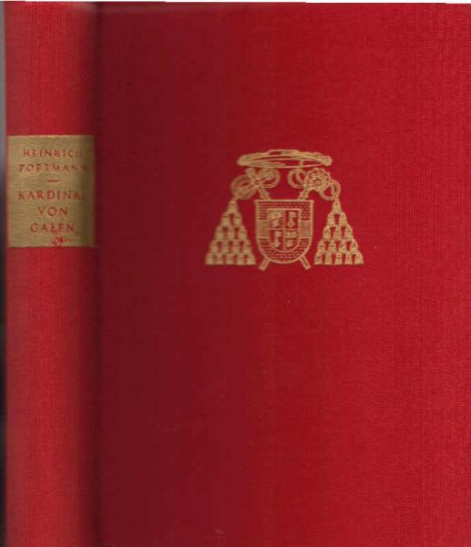 Kardinal von Galen : e. Gottesmann seiner Zeit.