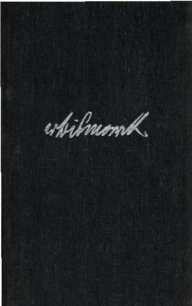 Der Kanzler : Otto von Bismarck in s. Briefen, Reden, Erinnergn, sowie in Berichten u. Anekdoten s. Zeit.