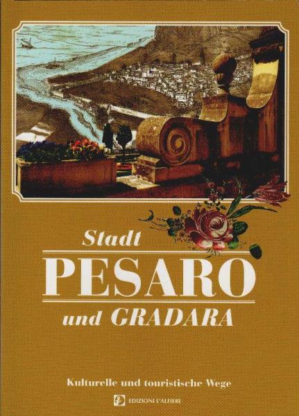 Stadt Pesaro und Gradara. Kulturell und touristische Wege