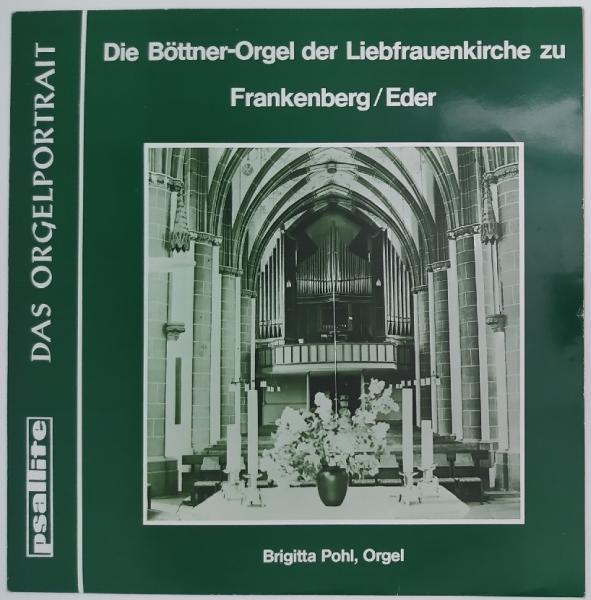 Die Böttner-Orgel der Liebfrauenkirche zu Frankenberg/ Eder [Vinyl, LP]